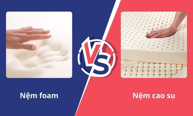 so sánh nệm foam và nệm cao su